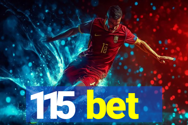 115 bet